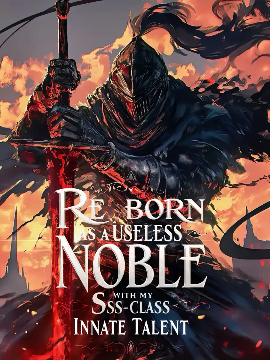 Reborn as a Useless Noble with my SSS-Class Innate Talent