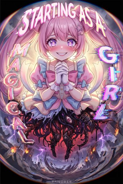 Starting as a Magical Girl, I Alone Shall Rule for Eternity